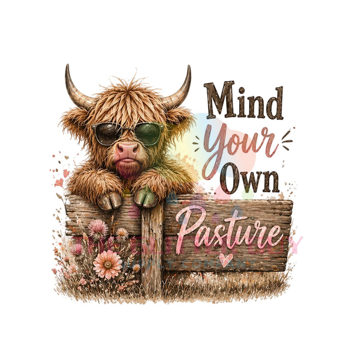 Printed Decal - Mind Your Own Pasture