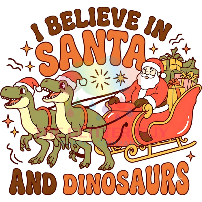 Printed Decal - Believe In Santa And Dinosaurs #65