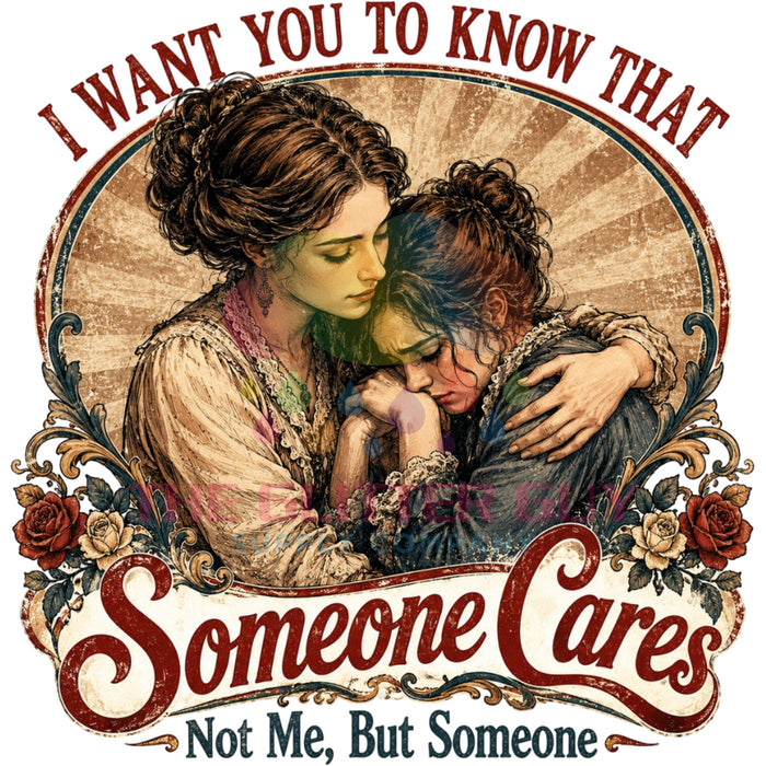 Printed Decal - Someone Cares Not Me #80