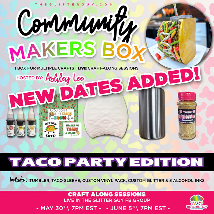 Community Makers Box - Taco Party Edition - Hosted by Ashley Lee