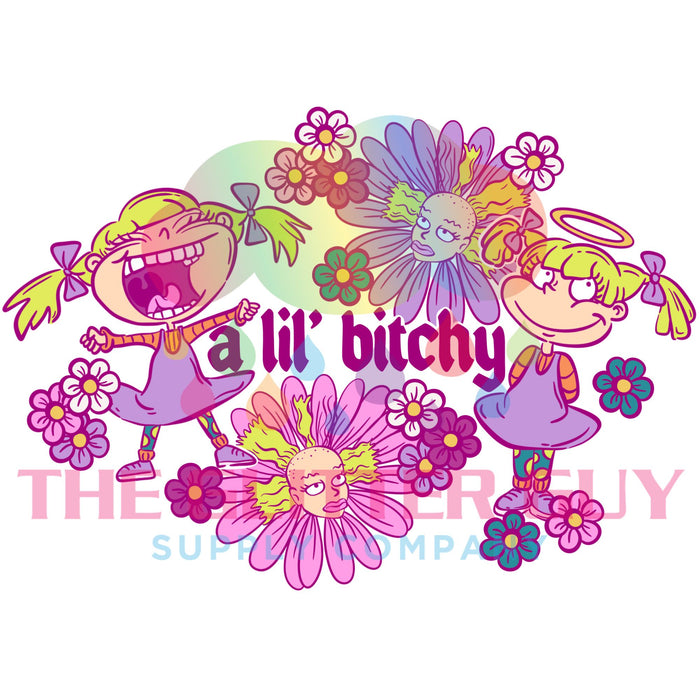 Printed Decal - A Little Bitchy