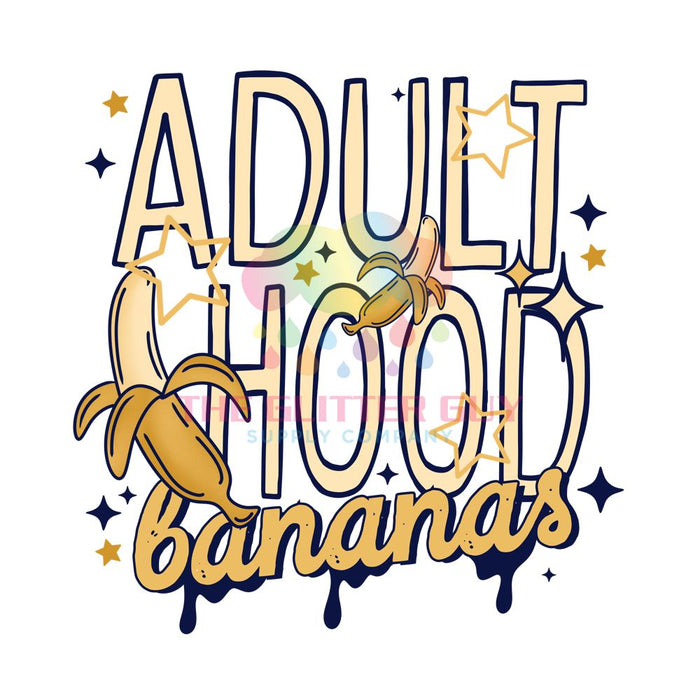 Printed Decal - Adult Hood Is Bananas