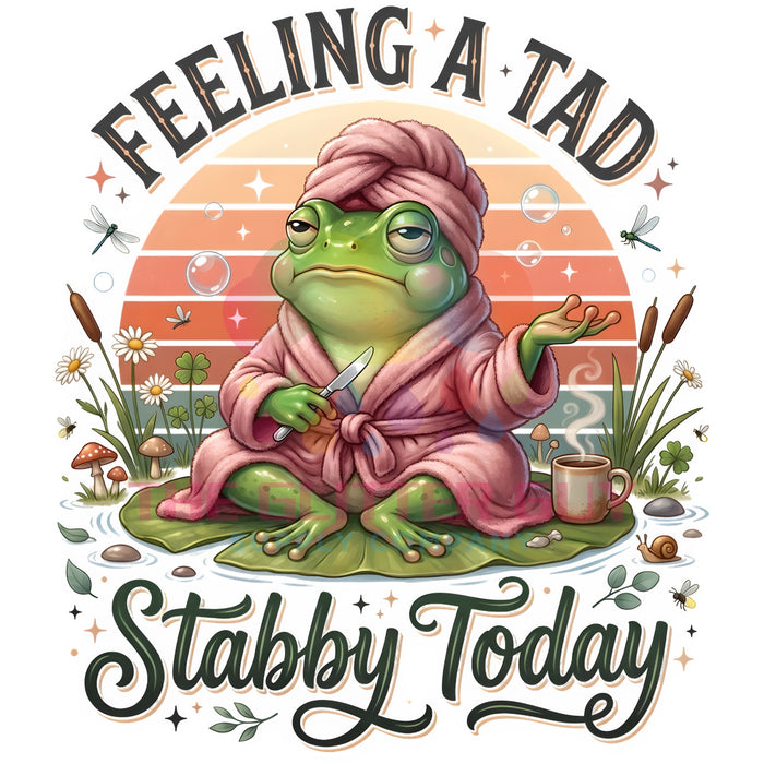 Printed Decal - Feeling A Tad Stabby Cozy Frog #213