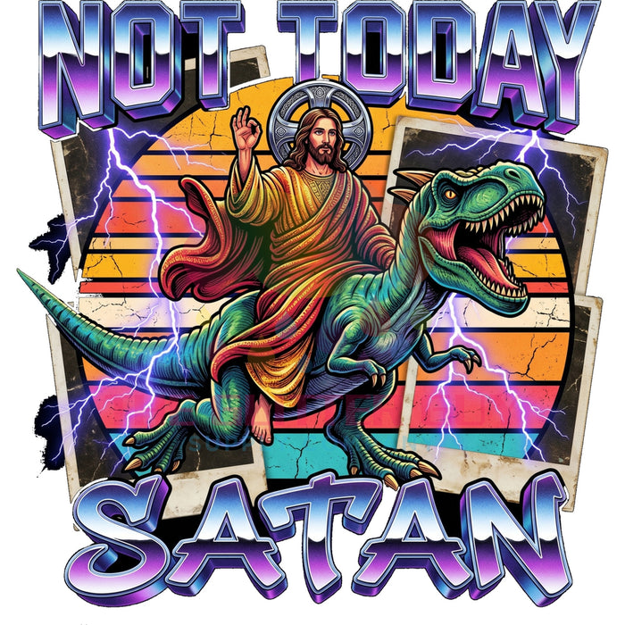 Printed Decal - Not Today Satan Jesus T-Rex #230