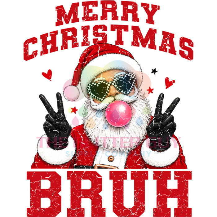 Printed Decal - Merry Christmas Bruh Santa #233