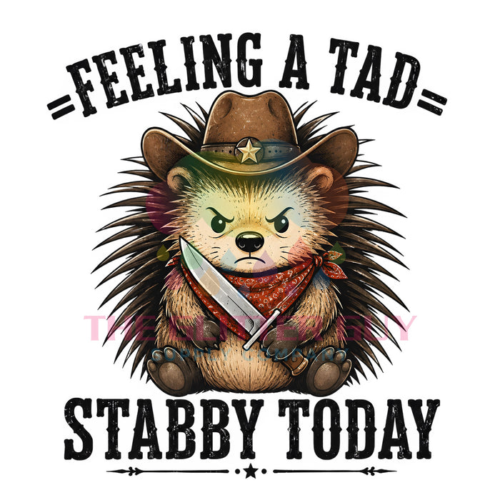 Printed Decal - Feeling A Tad Stabby Porcupine #253
