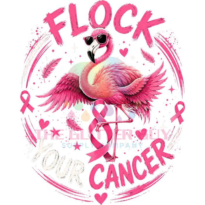 Printed Decal - Flock Your Cancer Flamingo #275