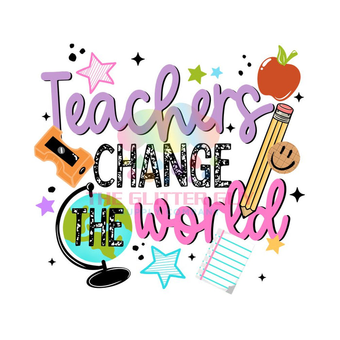 Printed Decal -Teachers Change The World
