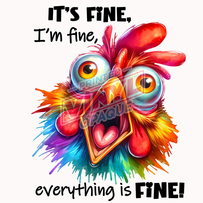 Printed Decal - It's Fine Chicken