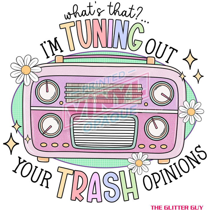 Printed Decal - Your Opinion Is Trash