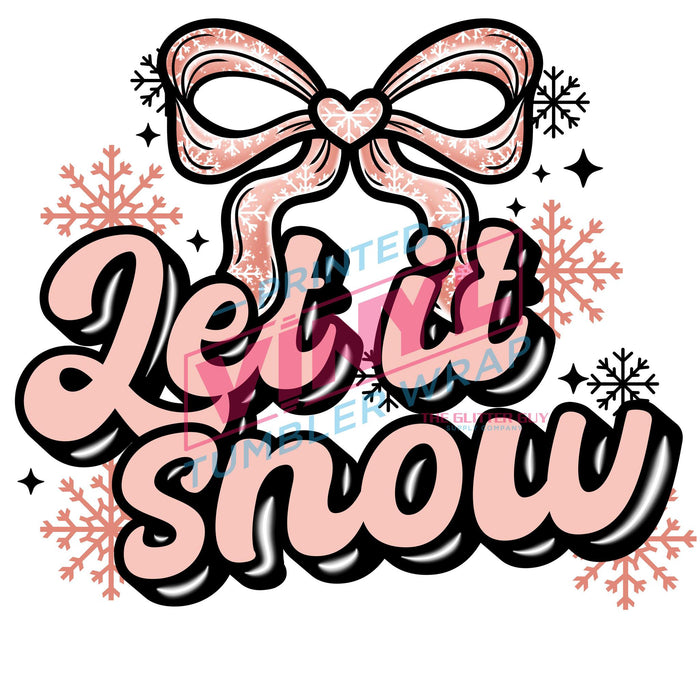 Printed Decal -  Let Is Snow Pink