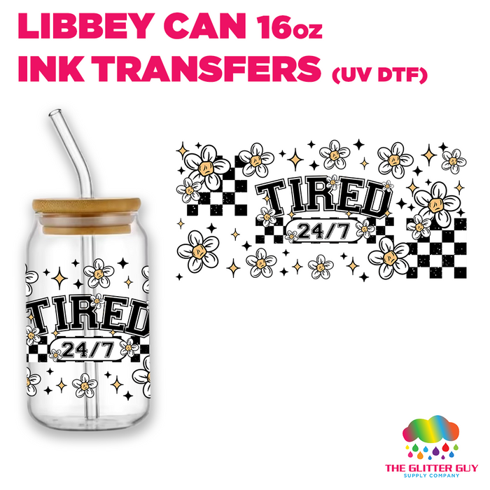 Libbey Can Wrap 16oz -  Ink Transfers | Tired 24 7