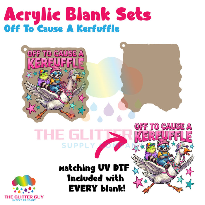 Acrylic Blank & Keychain Kit - Off To Cause A Kerfuffle AB-002