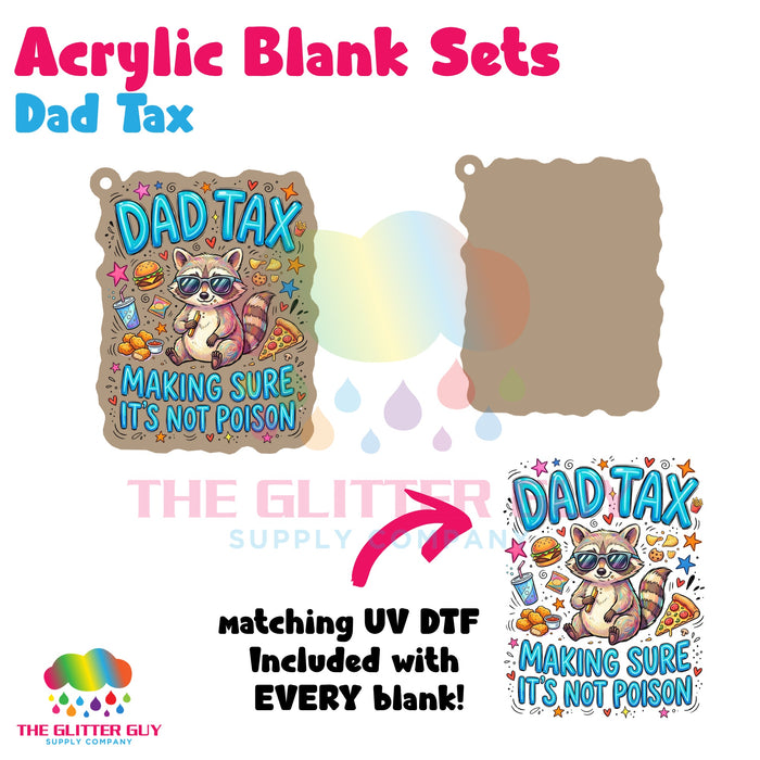 Acrylic Blank & Keychain Kit - Dad Tax AB-025