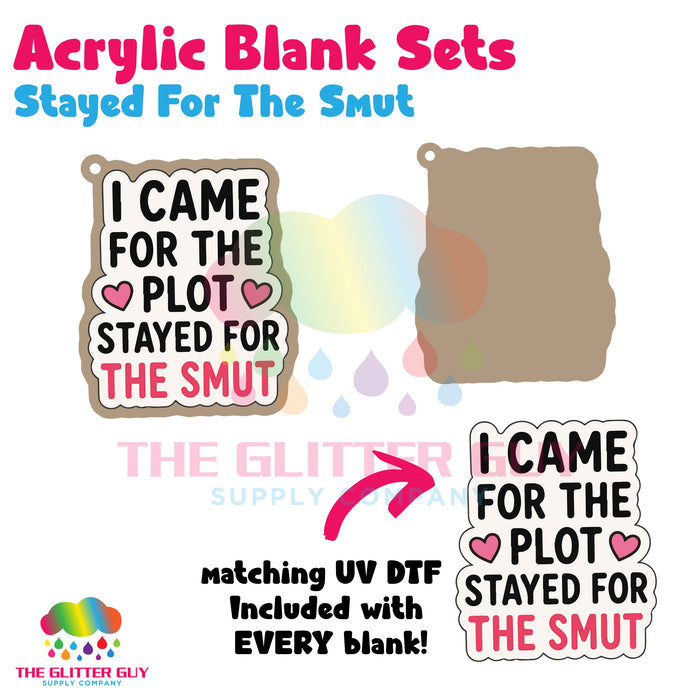 Acrylic Blank & Keychain Kit - Stayed For The Smut AB-062