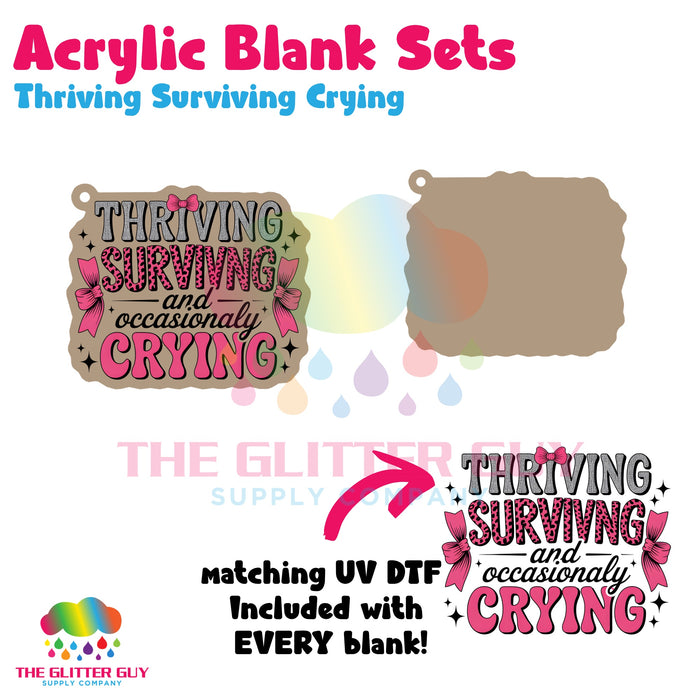Acrylic Blank & Keychain Kit - Thriving Surviving Crying AB-064