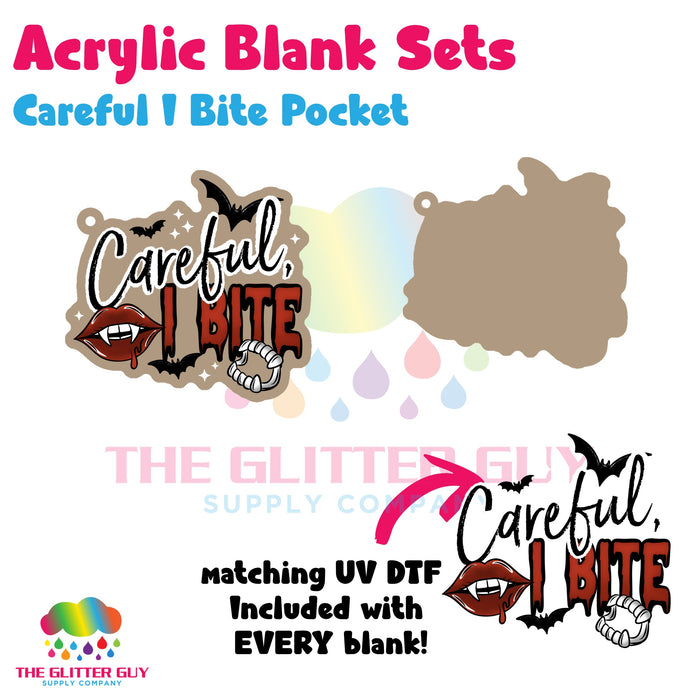Acrylic Blank & Keychain Kit - Careful I Bite Pocket AB-070