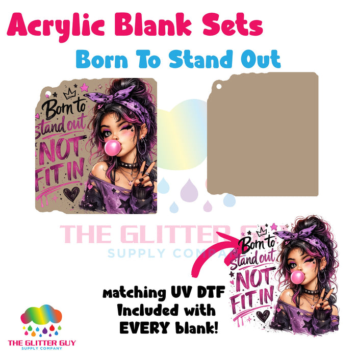 Acrylic Blank & Keychain Kit - Born To Stand Out 089