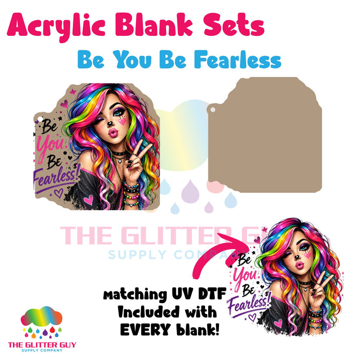 Acrylic Blank & Keychain Kit - Be You Be Fearless 101