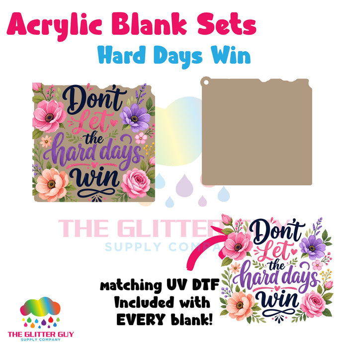 Acrylic Blank & Keychain Kit - Hard Days Win 130