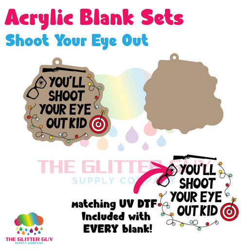 Shoot Your Eye Out acrylic blank and keychain kit AB-145