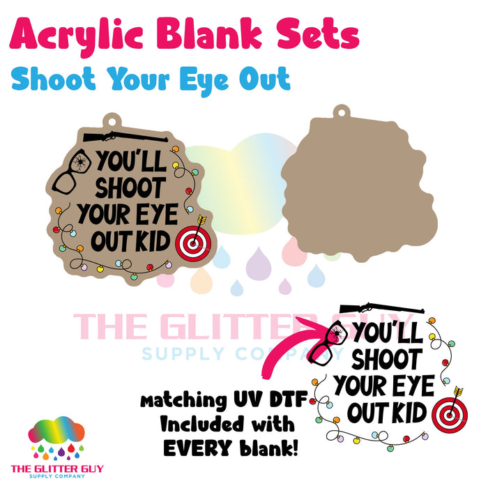 Shoot Your Eye Out acrylic blank and keychain kit AB-145