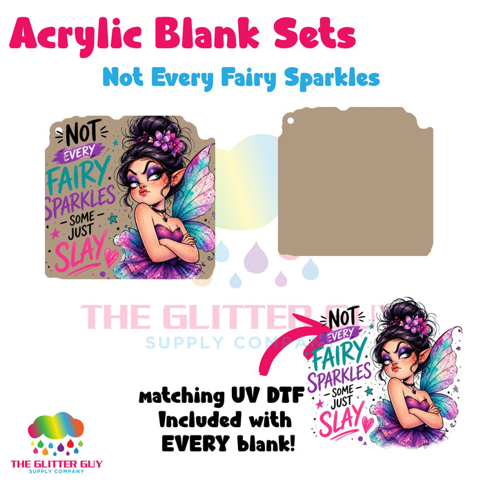 Acrylic Blank & Keychain Kit - Not Every Fairy Sparkles 148