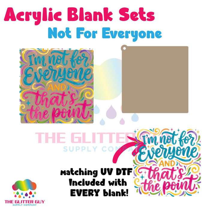 Acrylic Blank & Keychain Kit - Not For Everyone 149