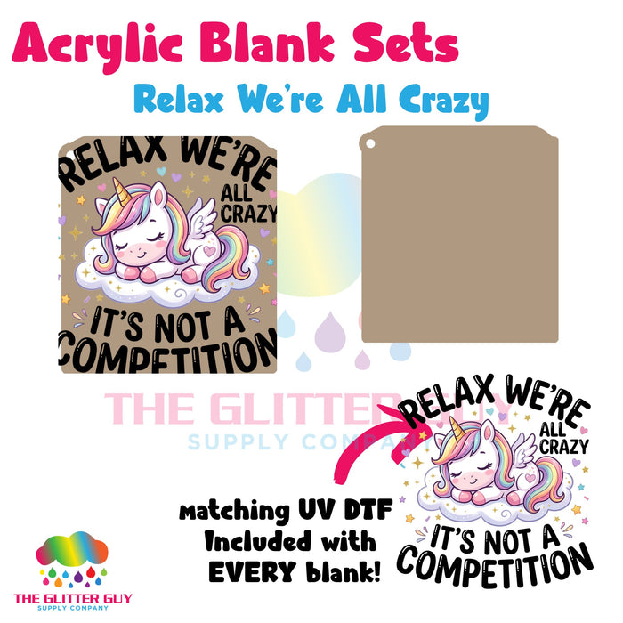 Acrylic Blank & Keychain Kit - Relax We're All Crazy 159