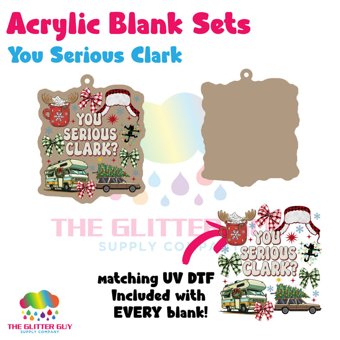 You Serious Clark acrylic blank and keychain kit AB-164