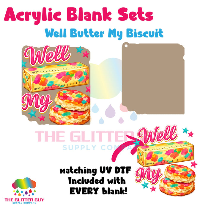 Acrylic Blank & Keychain Kit - Well Butter My Biscuit 185