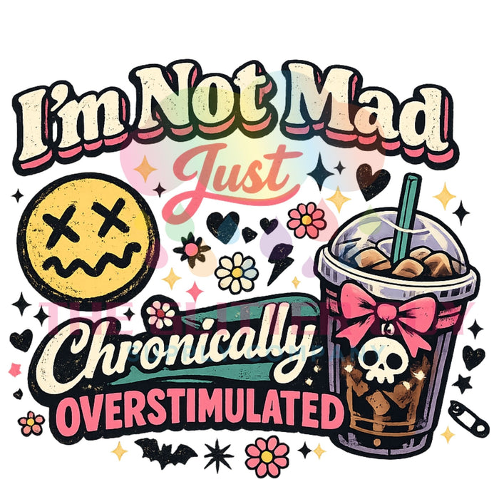 Printed Decal - Chronically Overstimulated