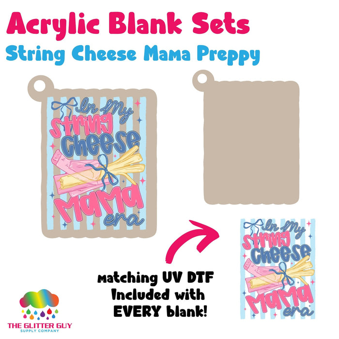 Acrylic Blank & Keychain Kit - String Cheese Mama Preppy