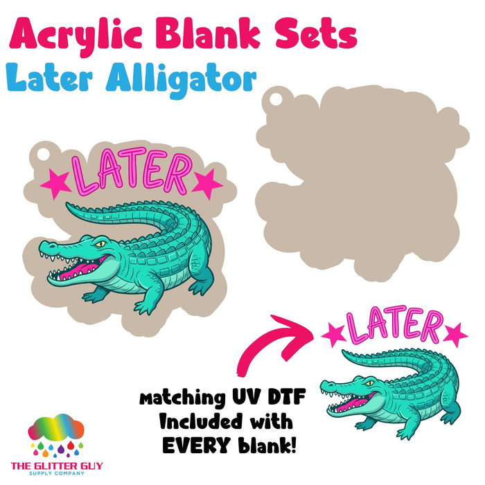 Acrylic Blank & Keychain Kit - Later Alligator