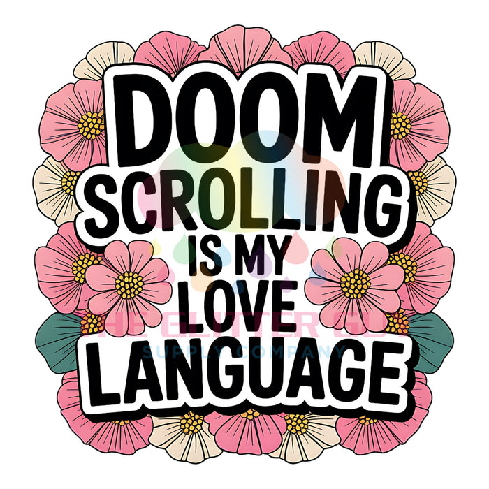 Printed Decal - Doom Scrolling Love Language #010