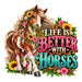 Printed Decal - Better With Horses #013