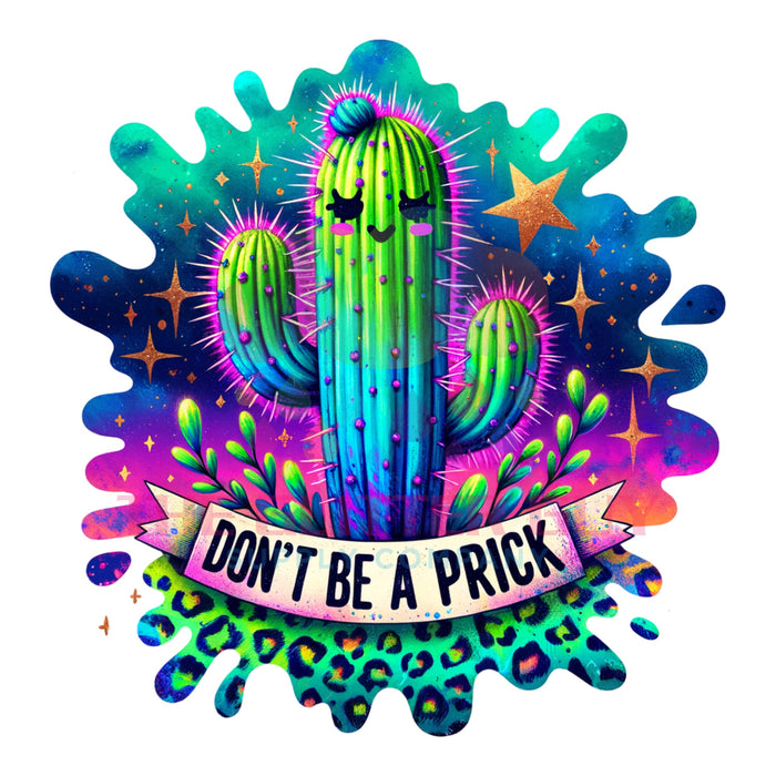 Printed Decal - Don't Be A Prick #017
