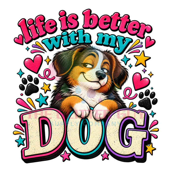 Printed Decal - Better With My Dog #019