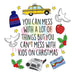 Printed Decal - Can't Mess With Christmas #028