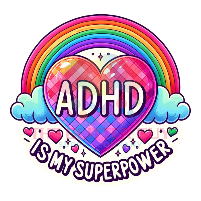 Printed Decal - ADHD Is My Superpower #030