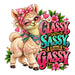 Printed Decal - Classy Sassy Gassy #058