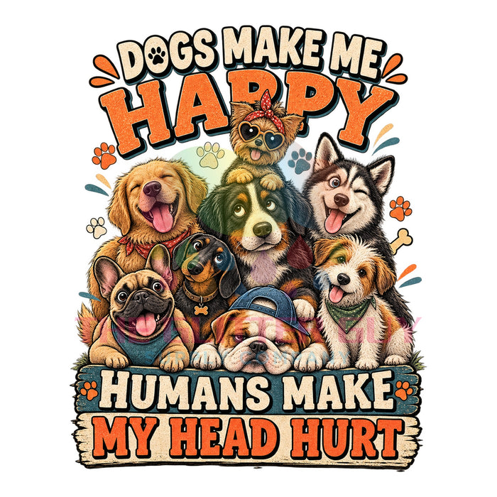 Printed Decal - Dogs Make Me Happy #123