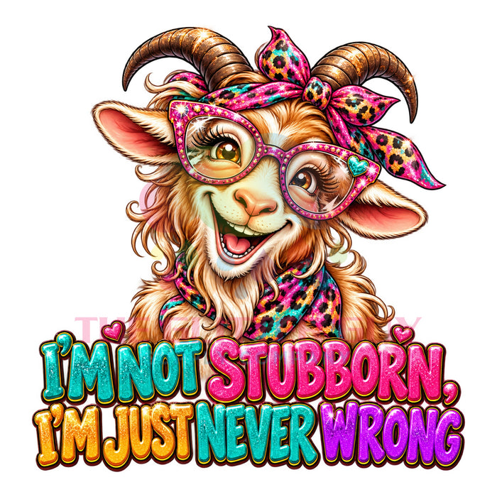 Printed Decal - Not Stubborn Goat #378