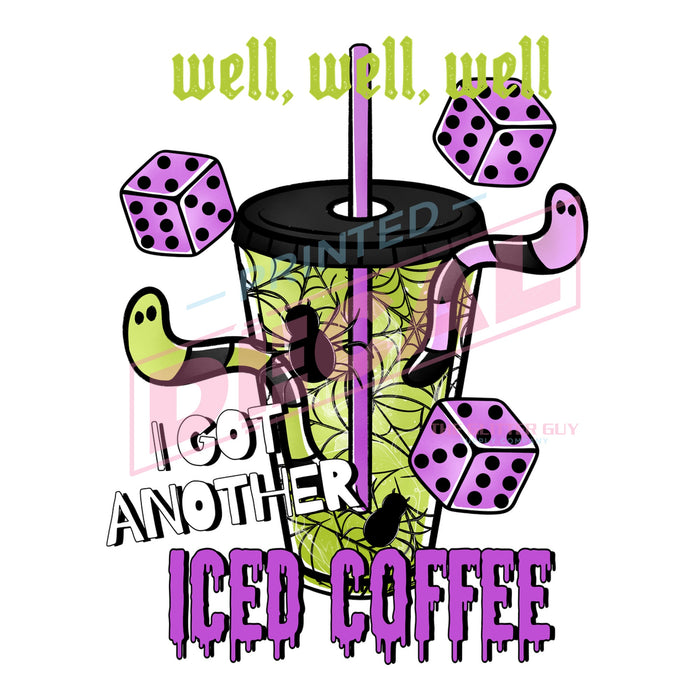 Printed Decal - Got Another Coffee #401
