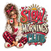 Printed Decal - Slow Mornings #437
