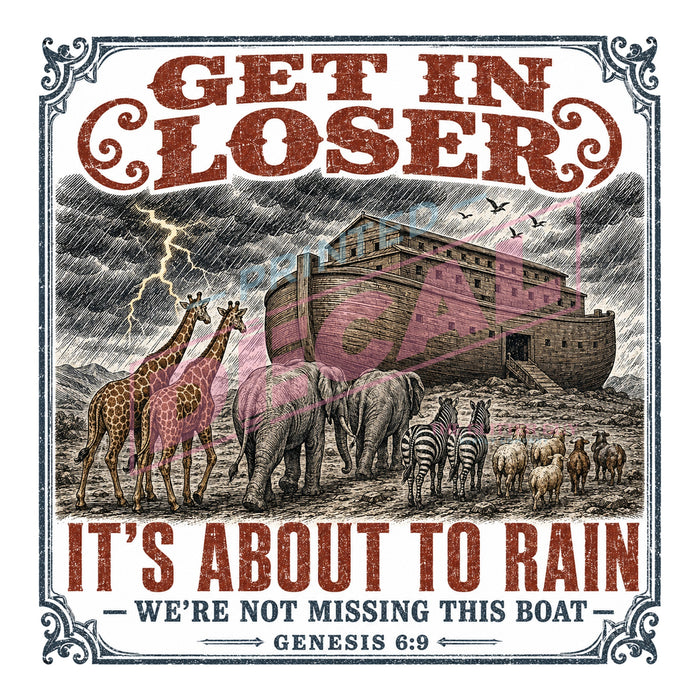 Printed Decal - Get In Loser Flood #510