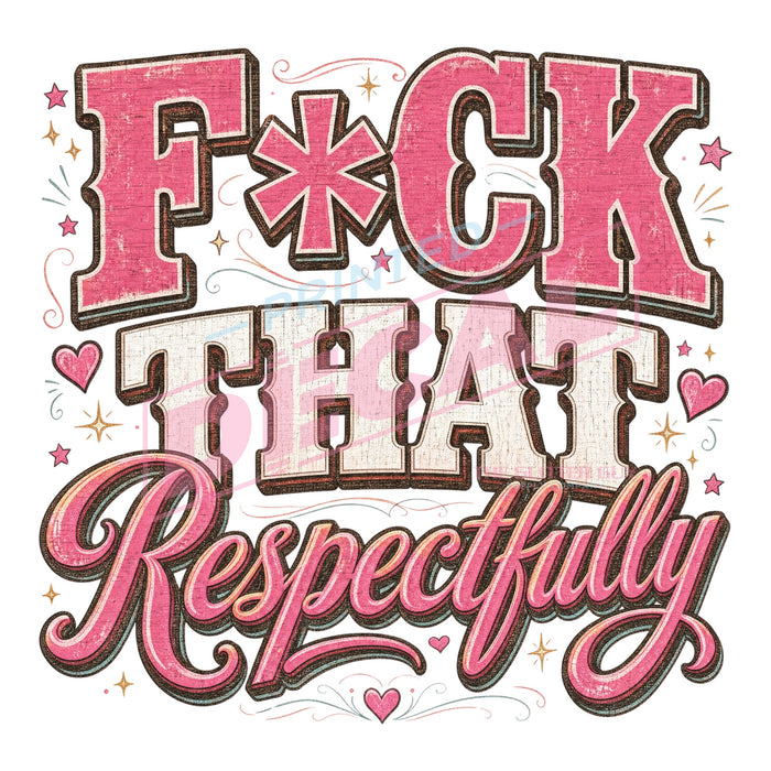 Printed Decal - F*ck That #532