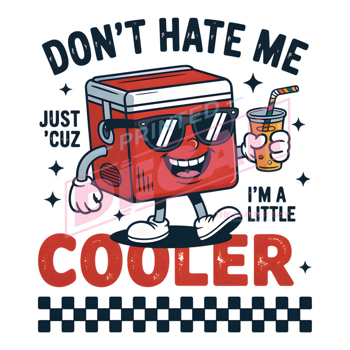 Printed Decal - Don't Hate Me #535