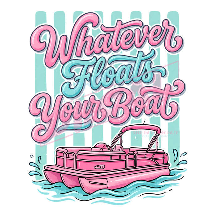 Printed Decal - Floats Your Boat  Life #537
