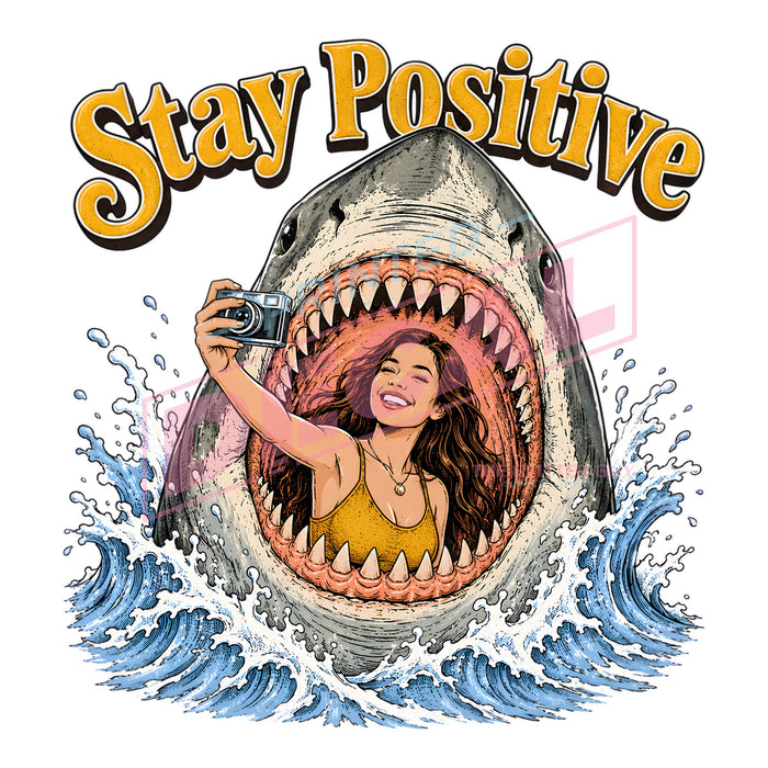 Printed Decal - Stay Positive #570